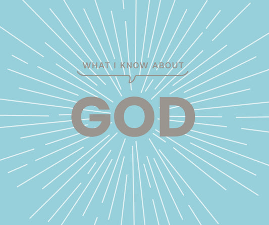 What I Know About God Book